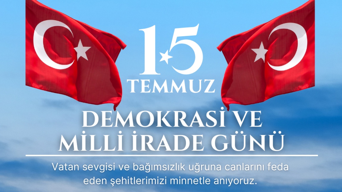 15 Temmuz Demokrasi ve Millî Birlik Günü