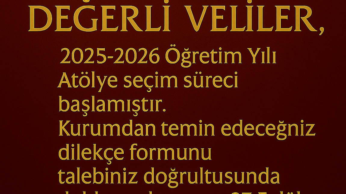 2025-2026 Öğretim Yılı Atölye seçim süreci başlamıştır. 